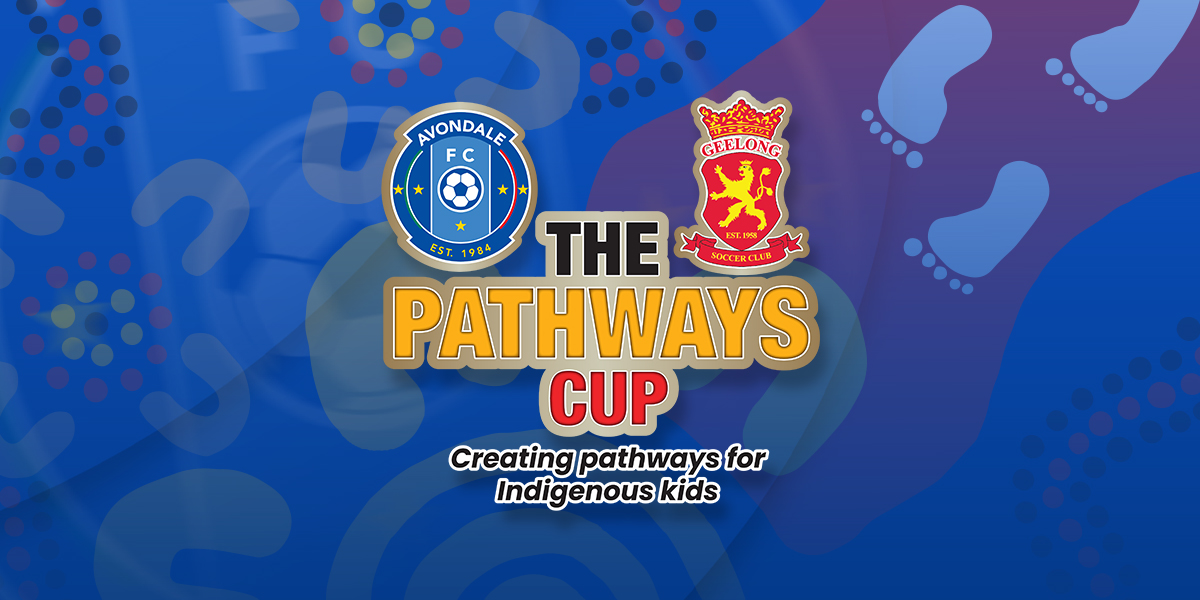 Avondale FC Pathways Cup logo banner promoting creating pathways for Indigenous kids.